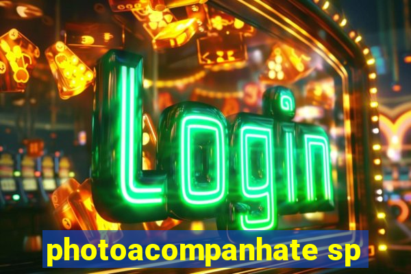 photoacompanhate sp